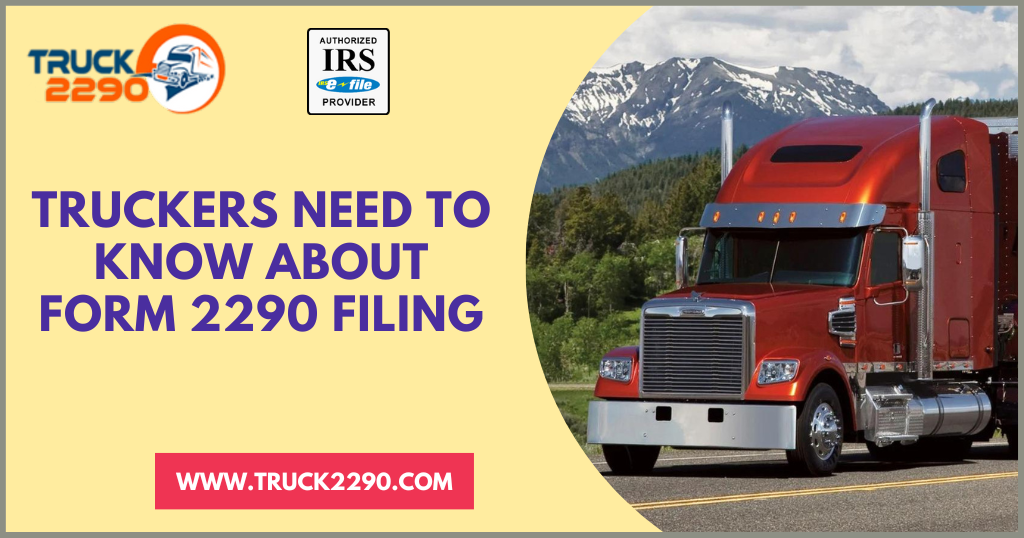 Truckers need to know about form 2290 filing